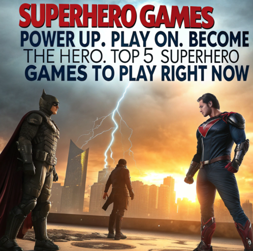 Three superhero figures stand in a dramatic face-off with lightning striking behind them, as bold text promotes “Superhero Games – Power Up. Play On. Become the Hero. Top 5 Superhero Games to Play Right Now.”